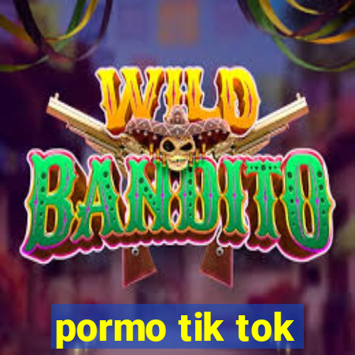 pormo tik tok